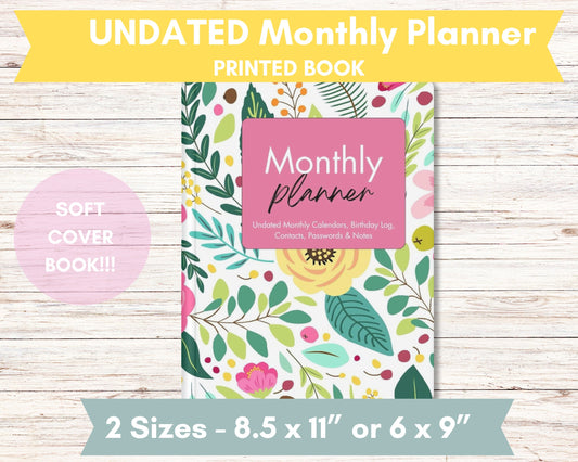 Floral 2 Year Undated Monthly Planner, 6" x 9" or 8.5" x 11"